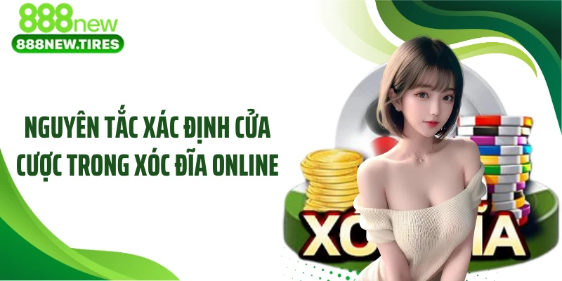 Nguyên tắc xác định cửa cược trong xóc đĩa online